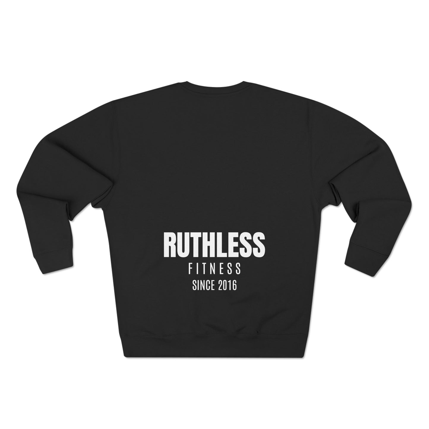 Ruthless Sweatshirt