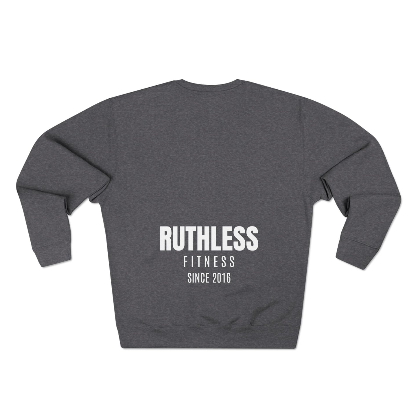 Ruthless Sweatshirt