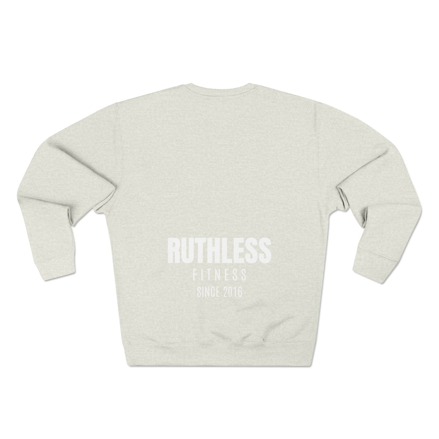 Ruthless Sweatshirt