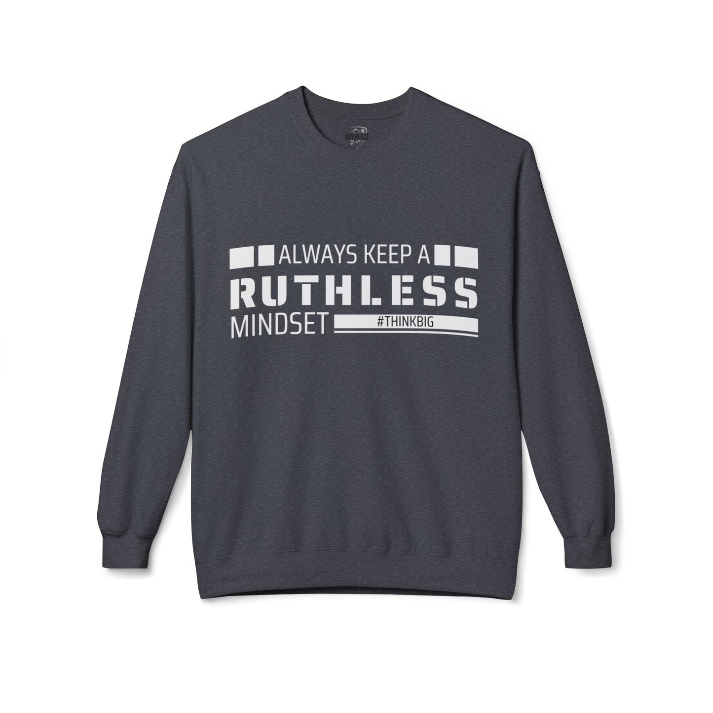 Ruthless Mindset Sweatshirt