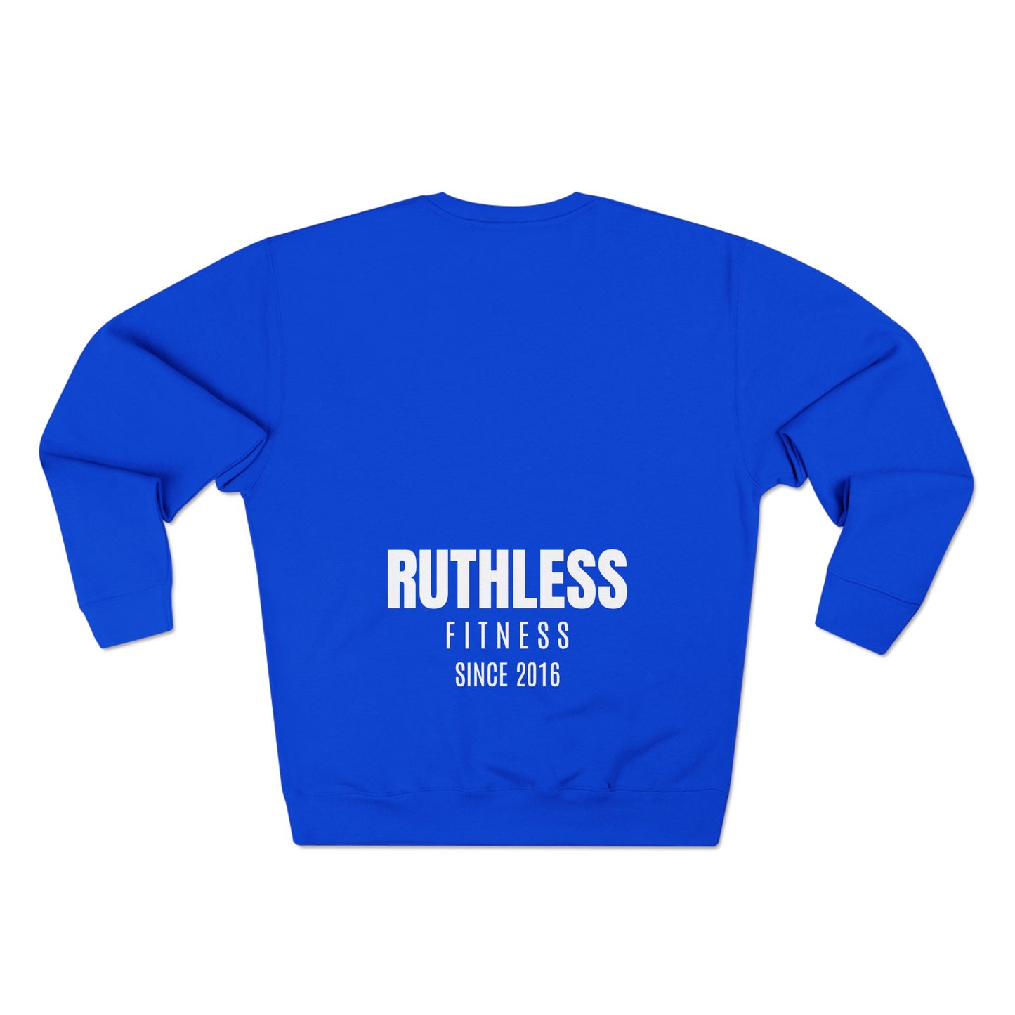 Ruthless Sweatshirt