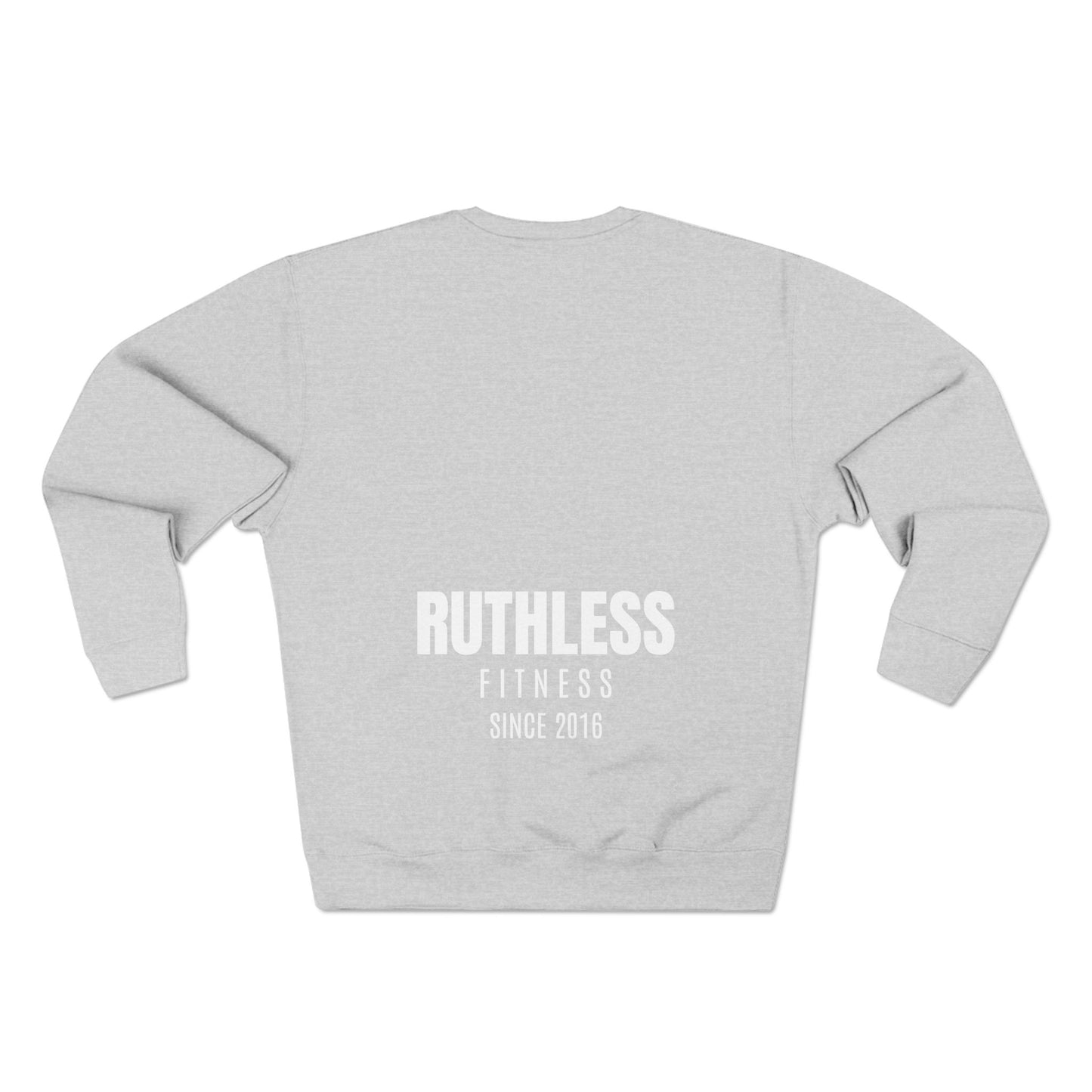 Ruthless Sweatshirt